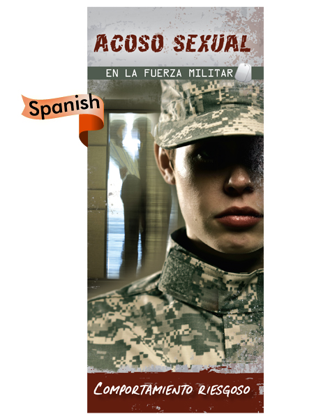 *SPANISH* Sexual Harassment in the Military: Risky Behavior Pamphlet